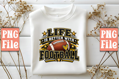 Life Is Better with Football 3.jpg