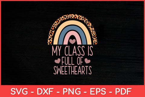 My-Class-Is-Full-Of-Sweethearts-Cute-Teacher-Valentines-Day-Svg.jpg