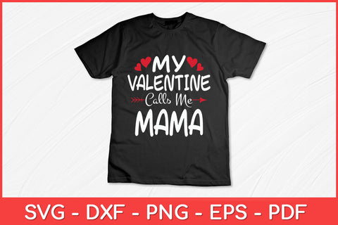 My-Valentine-Calls-Me-Mama-Toddler-Mom-Valentine's-Day-Tee.jpg