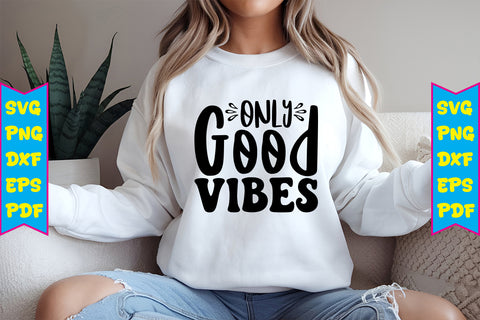 Only Good Vibes Svg  2.jpg