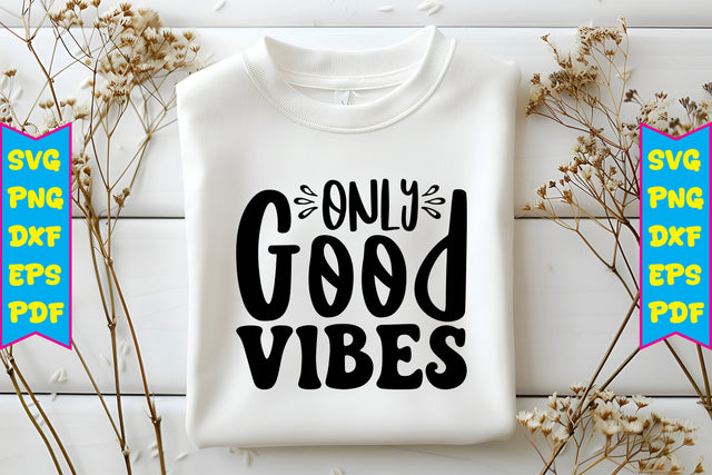 Only Good Vibes Svg  3.jpg