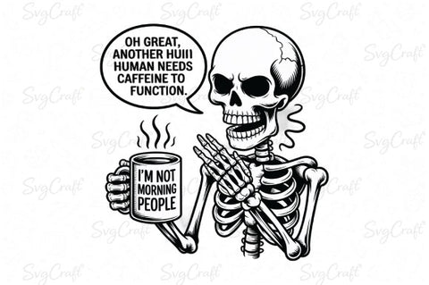 Snarky Funny Skeleton Coffee Sarcasm Png 4 (3).jpg