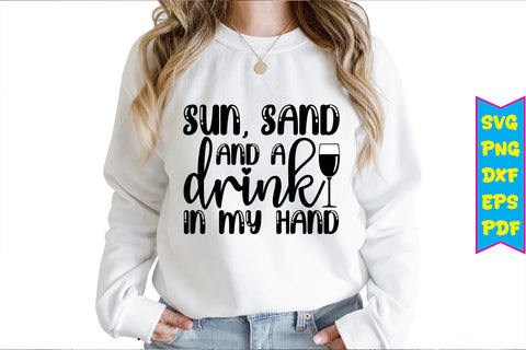 Sun, Sand and a Drink in My Hand SVG 1.jpg