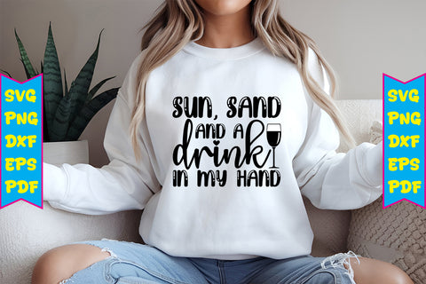 Sun, Sand and a Drink in My Hand SVG 2.jpg