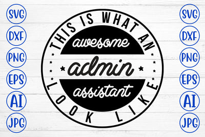 This Is What An Awesome Admin Assistant Look Like.jpg