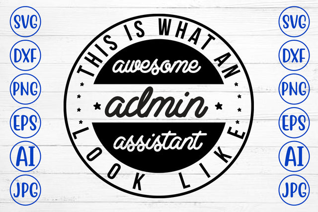 This Is What An Awesome Admin Assistant Look Like.jpg