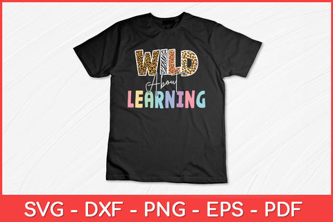 Wild-About-Learning-Teacher-Back-To-School-Teaching-Tee.jpg