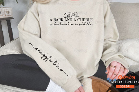 A bark and a cuddle pure love in a puddle Sleeve SVG Design SVG Designangry 