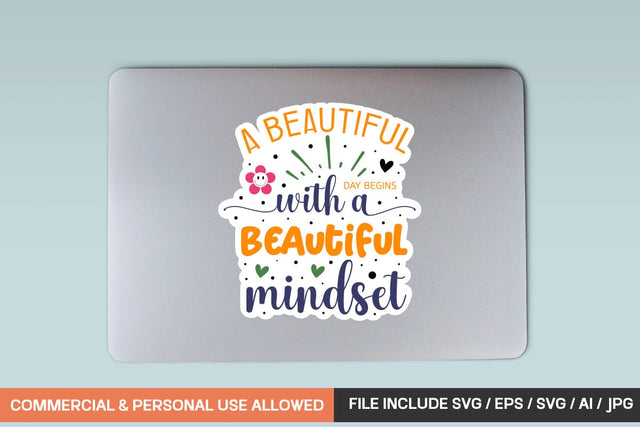 A Beautiful Day Begins With A Beautiful Mindset sticker Svg design SVG designmaster24 
