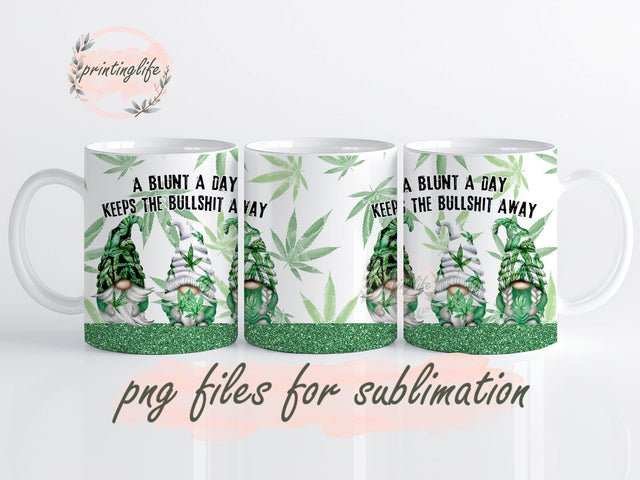 A Blunt A Day Keeps The Bullshit Away Mug Wrap Design, Instant Digital Design Download Mug Wrap Design, Mug Design PNG Sublimation PrintingLife 