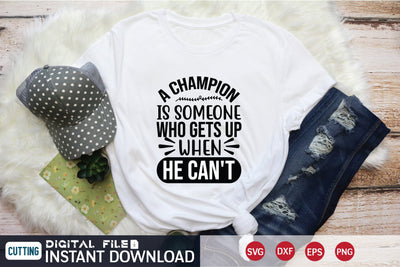 A Champion is Someone Who Gets Up when He Can't svg SVG designer krishna 