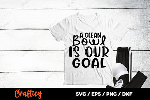 A clean bowl is our goal SVG Design SVG Designangry 