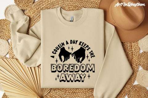 A cousin a day keeps the boredom away / Funny Cousin SVG SVG Artinrhythm shop 