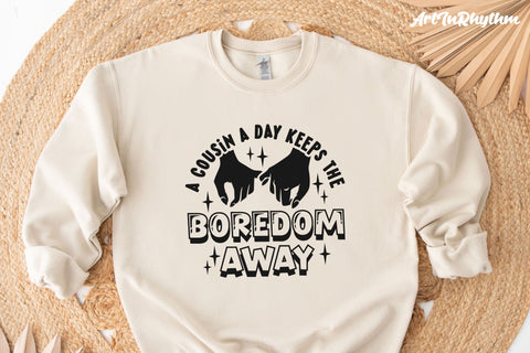 A cousin a day keeps the boredom away / Funny Cousin SVG SVG Artinrhythm shop 