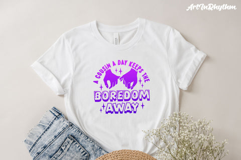 A cousin a day keeps the boredom away / Funny Cousin SVG SVG Artinrhythm shop 