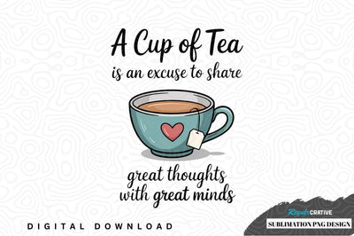 A cup of tea sublimation png design Sublimation Regulrcrative 