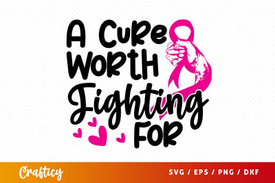 A cure worth fighting for SVG Design SVG Designangry 