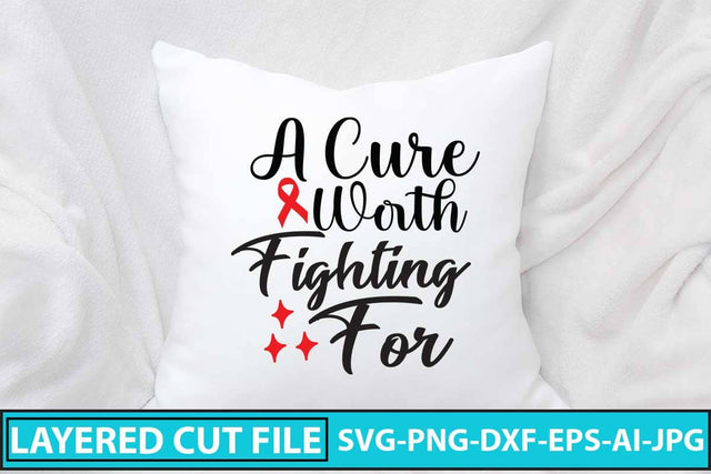 A Cure Worth Fighting For SVG Design SVG Syaman 