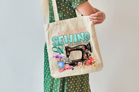 A day spent sewing is a good day Sublimation Design Sublimation Regulrcrative 