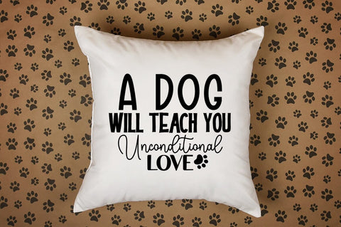 A dog will teach you unconditional love SVG Design SVG Designangry 