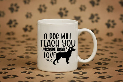 A dog will teach you unconditional love SVG Design SVG Designangry 