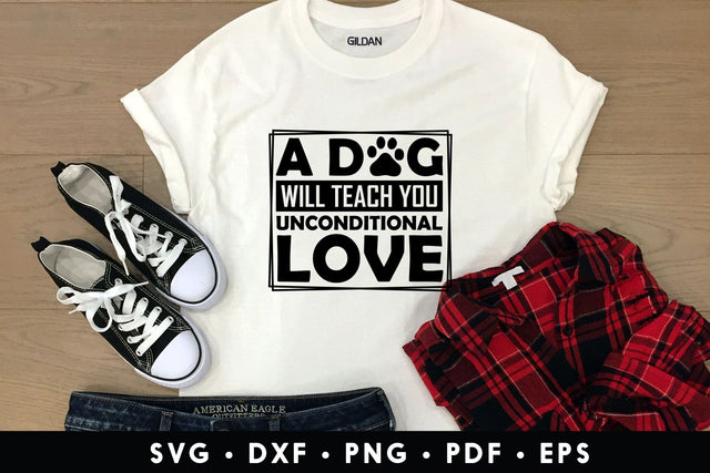 A Dog Will Teach You Unconventional Love - Dog SVG SVG CraftLabSVG 
