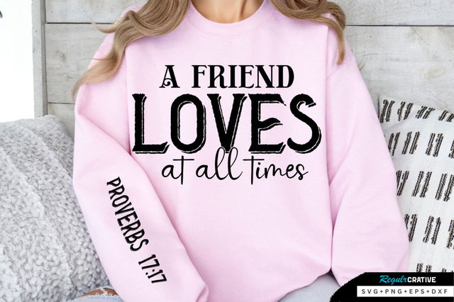 A friend Loves At All Times Sleeve SVG Design SVG Regulrcrative 