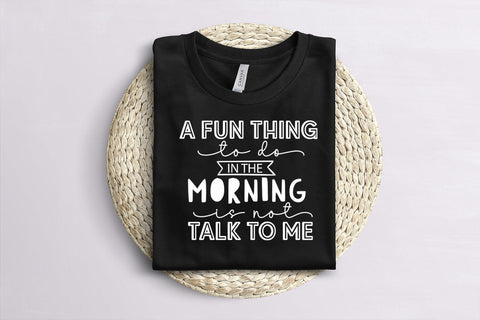 A Fun Thing I Funny Tshirt SVG I Sarcastic Shirt SVG SVG Happy Printables Club 