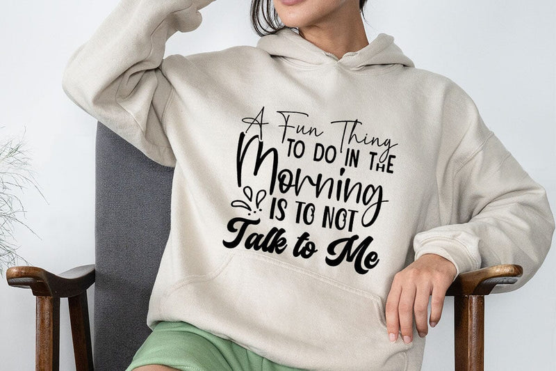 A Fun Thing to Do in the Morning is to Not Talk to Me SVG Angelina750 