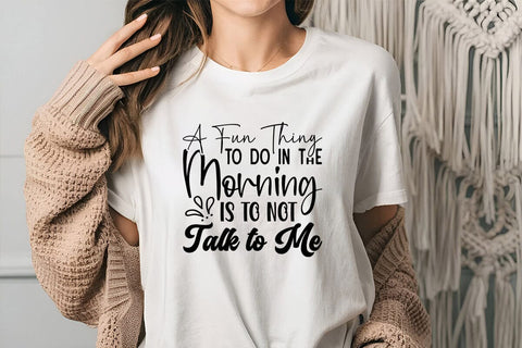 A Fun Thing to Do in the Morning is to Not Talk to Me SVG Angelina750 