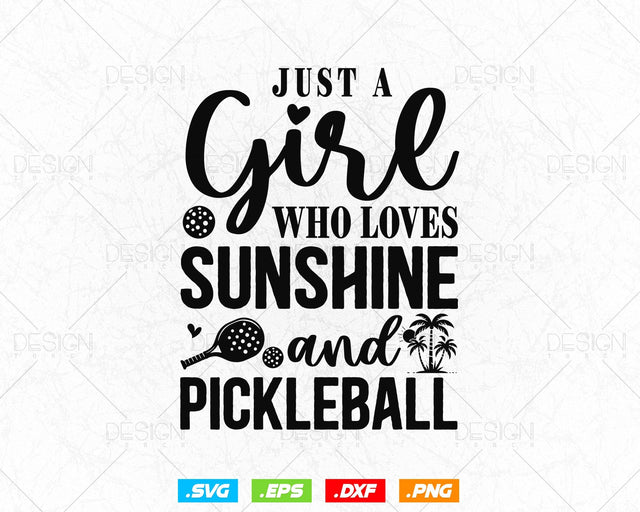 A Girl Who Loves Sunshine And Pickleball Svg Png Files, Paddleball Clipart Design Gifts For Mom Sister Grandma Cousin, Instant Download SVG DesignDestine 