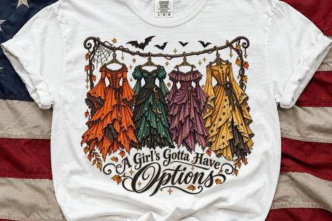 A Girls Gotta Have Options Witch Dress PNG SVG DesignDestine 