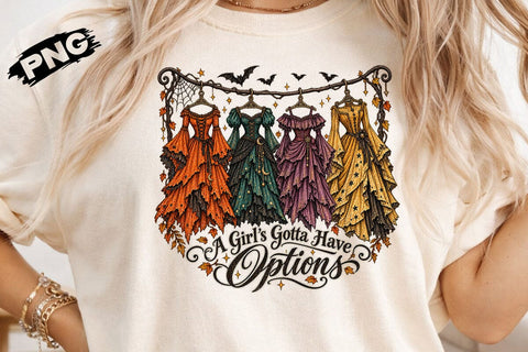 A Girls Gotta Have Options Witch Dress PNG SVG DesignDestine 