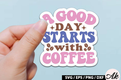 A good day starts with coffee Retro Sticker SVG akazaddesign 