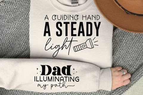 A guiding hand a steady light Sleeve SVG Sleeve SVG Design, Dad Quotes Sleeve SVG ,Father's Day Sleeve T shirt Design, Dad SVG Design SVG Regulrcrative 