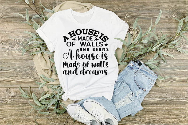 A house is made of walls and beams A house is made of walls and dreams SVG Angelina750 