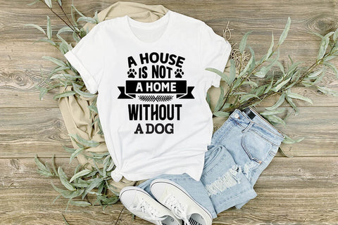 A house is not a home without a dog SVG Angelina750 
