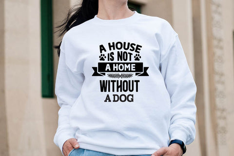 A house is not a home without a dog SVG Angelina750 