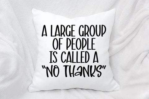 A Large Group Of People Is Called A No Thanks SVG Design SVG Designangry 