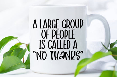 A Large Group Of People Is Called A No Thanks SVG Design SVG Designangry 