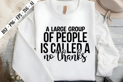 a large group of people is called a no thanks Svg, Sarcastic Svg Designs SVG shah alam 