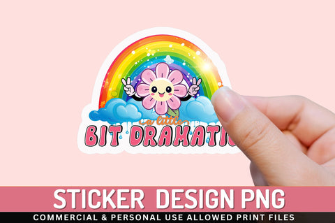 A little bit dramatic Sticker Design Sublimation Regulrcrative 