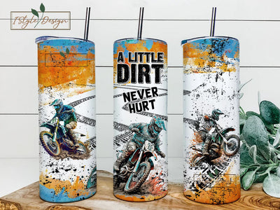 A little dirt never hurt 20oz skinny tumbler sublimation design Motocross rider Dirt bike Motorcycle digital PNG Straight wrap download Sublimation iStyleDesign 