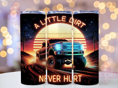 A Little Dirt Never Hurt 20oz Tumbler Wrap Sublimation Design, Straight Tapered Tumbler Wrap, Rider Dirt Car Tumbler Png, Instant Digital Download Sublimation SvggirlplusArt 