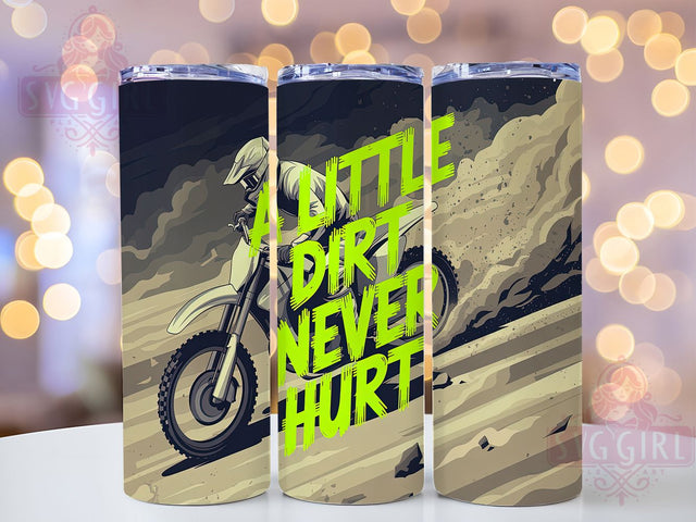 A Little Dirt Never Hurt Motocross Tumbler, A Little Dirt Never Hurt, Motocross Tumbler Design, Motorcycle Rider PNG, 20oz Sublimation Wrap, Off Road Tumbler Design, Extreme Sports Tumbler Sublimation SvggirlplusArt 