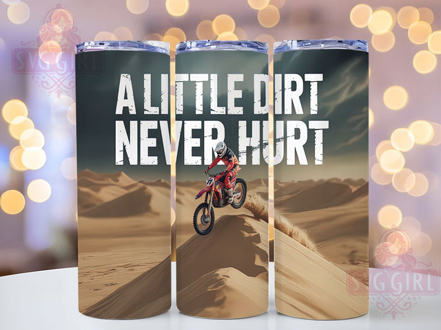 A Little Dirt Never Hurt Motocross Tumbler, A Little Dirt Never Hurt, Motocross Tumbler Design, Motorcycle Rider PNG, 20oz Sublimation Wrap, Off Road Tumbler Design, Extreme Sports Tumbler Sublimation SvggirlplusArt 