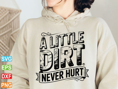 A Little Dirt Never Hurt Svg, Toddler Baby Cut File (Digital Download) SVG Creativeart88 