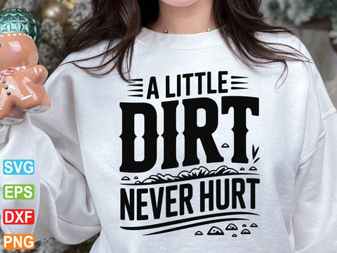 A Little Dirt Never Hurt Svg, Toddler Baby Cut File (Digital Download) SVG Creativeart88 