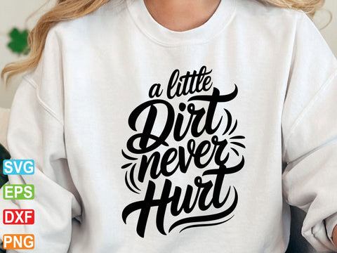 A Little Dirt Never Hurt Svg, Toddler Baby Cut File (Digital Download) SVG Creativeart88 