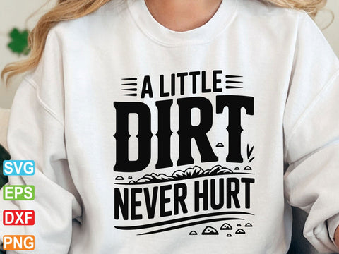 A Little Dirt Never Hurt Svg, Toddler Baby Cut File (Digital Download) SVG Creativeart88 